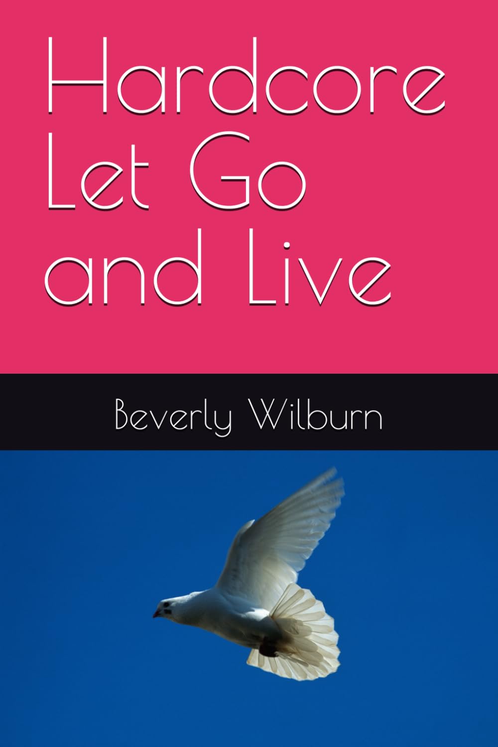 Hardcore Let Go and Live