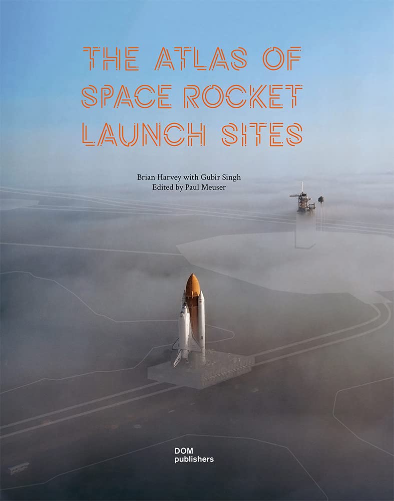 The Atlas of Space Rocket Launch Sites