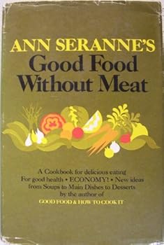 Hardcover Anne Seranne's Good Food Without Meat Book