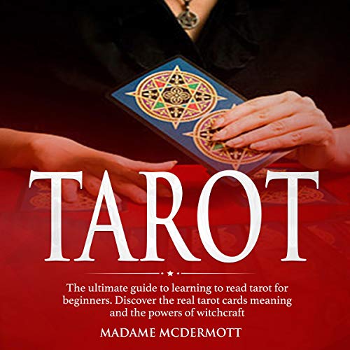 Tarot The Ultimate Tarot Reading Guide for Beginners. Includes Tarot