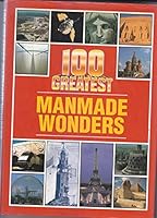 100 Greatest Manmade Wonders (100 Greatest) 1850283141 Book Cover