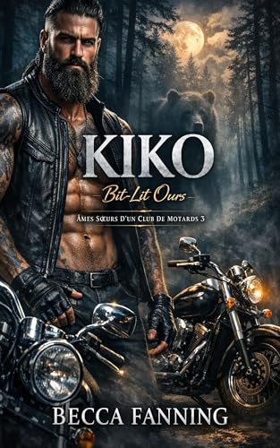 KIKO: Bit-Lit Ours (Âmes Sœurs D'un Club De Motards t. 3)