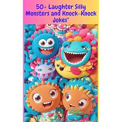 Monstrous Laughter: Silly Monsters and Knock-Knock Jokes"