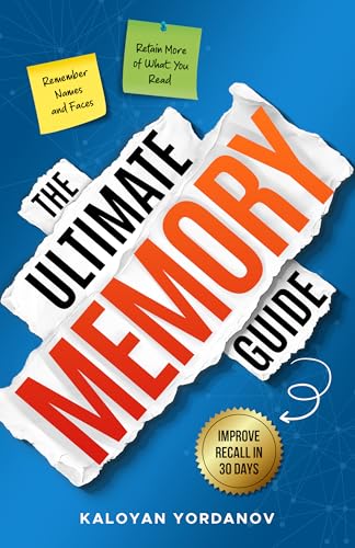 The Ultimate Memory Guide: How to Improve Your Memory, Remember