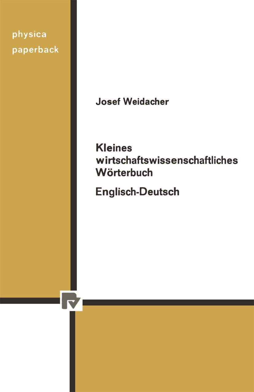 Kleines Wirtschaftswissenschaftliches Worterbuch Englisch-Deutsch (Physica-Paperback)
