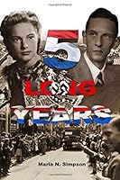 Five Long Years 1720510806 Book Cover