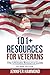 101+ Resources for Veterans: The Ultimate Resource Guide