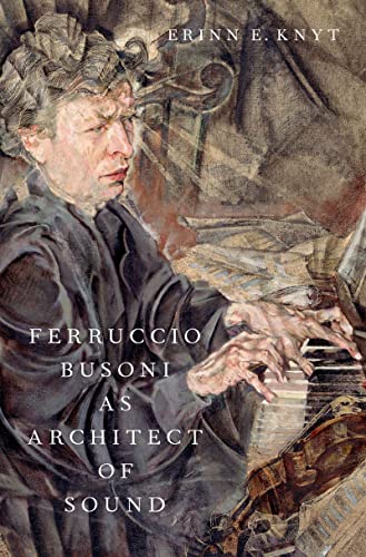 Ferruccio Busoni Architect of Sound analyse structure sonore - 2