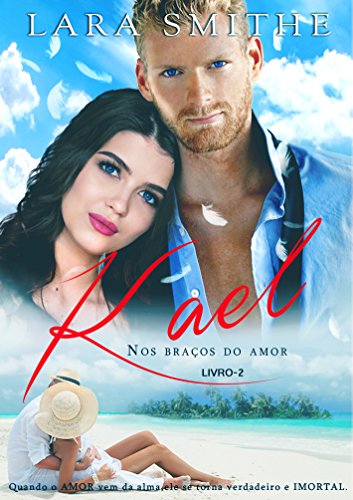 KAEL - LIVRO 2: Nos Braços do Amor - Smithe, Lara