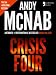 Crisis Four (Nick Stone Book 2): Andy McNab's best-selling series of Nick Stone thrillers - now available in the US, with bonus material