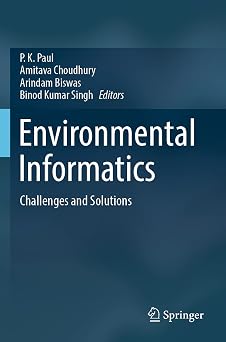 Environmental Informatics: Challenges and Solutions 1st ed. 2022 Edition Environmental Informatics: Challenges and Solutions 1st ed. 2022 Edition book cover