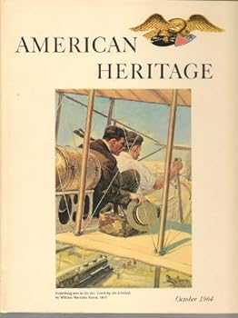 American Heritage: The Magazine of History, Volume XV Number 6, October 1964