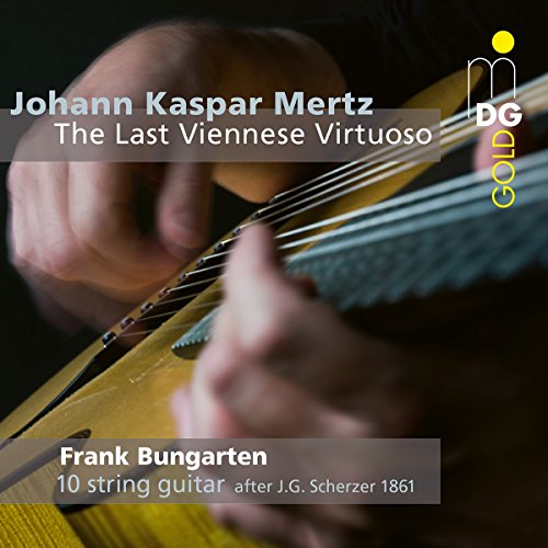Johann Kaspar Mertz: Last Viennese Virtuoso