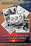This quaint 'Day in the Life of a 1950s Small Town' film shows how kids learned about community & civic responsibility 13 When We Had it Made: Growing Up in the 50's & 60's in Small Town America
