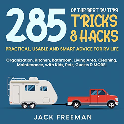 Audiobook: 285 of the Best RV Tips, Tricks &amp;amp; Hacks by Jack Freeman