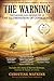 The Warning: Testimonies and Prophecies of the Illumination of Conscience (English Edition) English günstig Kaufen-The Warning: Testimonies and Prophecies of the Illumination of Conscience (English Edition)