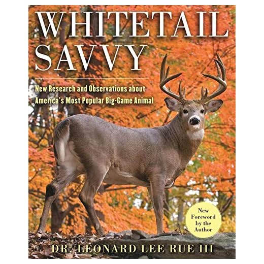 Whitetail Savvy: New Research and Observations about the Deer, America's Most Popular Big-Game Animal
