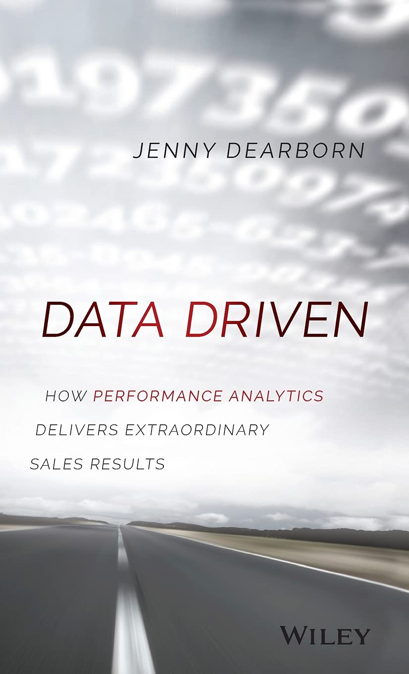 Data Driven: How Performance Analytics Delivers Extraordinary Sales Results