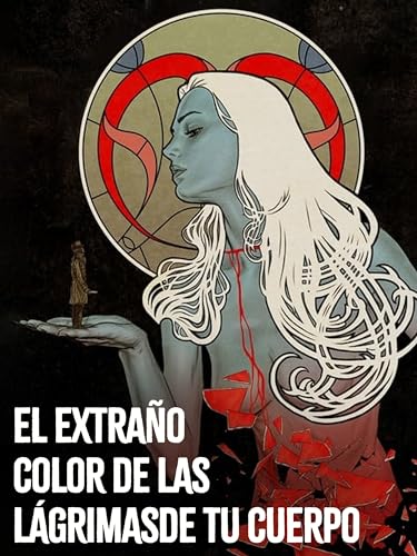 El Extraño Color de las Lágrimas de tu Cuerpo