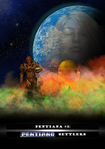 Pentiano settlers (Pentiana Book 1) (English Edition)
