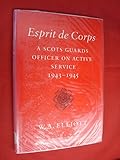 esprit jeansjacke military  Esprit de Corps: A Scots Guards Officer on Active Service, 1943-45