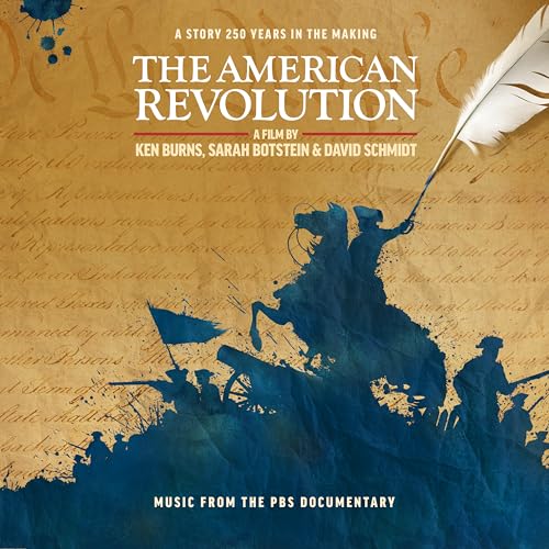 The American Revolution: A Film by Ken Burns, Sarah Botstein & David Schmidt: Music From The PBS...