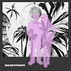 Some Kind Of Wonderful