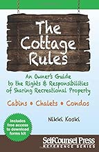Cottage Rules: An Owner's Guide to the Rights & Responsibilites of Sharing a Recreational Property (Reference Series)