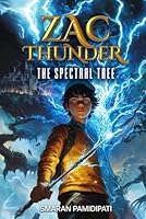 ZAC THUNDER: BOOK 1 - THE SPECTRAL TREE B0F5NHDNLM Book Cover