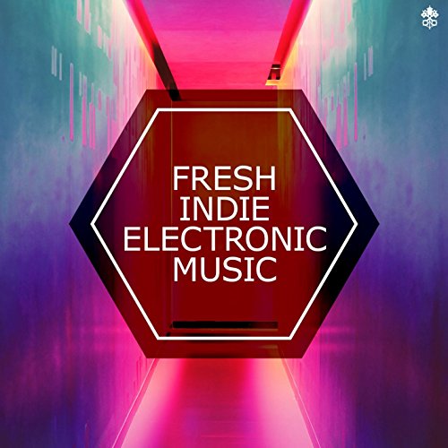 Fresh Indie Electronic Music by Various artists on Amazon Music
