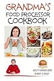 Grandma's Food Processor Cookbook