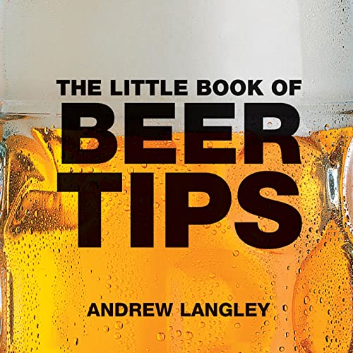 The Little Book Of Beer Tips (Little Books Of Tips)