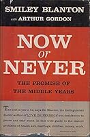Now or Never the Promise of the Middle Years 0136253768 Book Cover