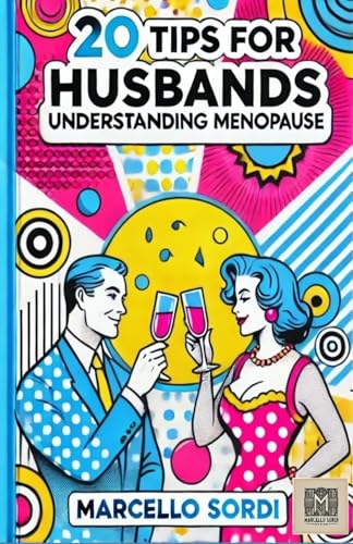 20 Tips for Husbands - Understanding Menopause: From Perimenopause to