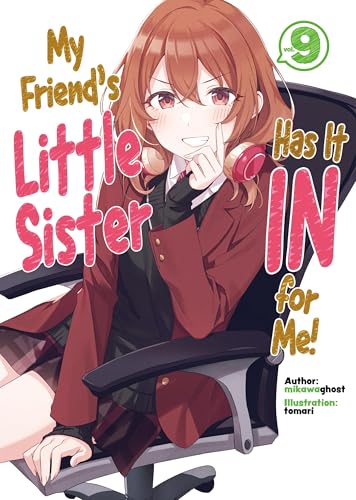 My Friend's Little Sister Has It In For Me! Volume 9 (Light Novel) (Volume 9)