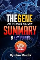 The Gene: An Intimate History: Summary & Key Points with Bonus Critics Review 1533497788 Book Cover