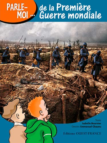 Télécharger PARLE-MOI DE LA PREMIERE GUERRE MONDIALE Gratuit