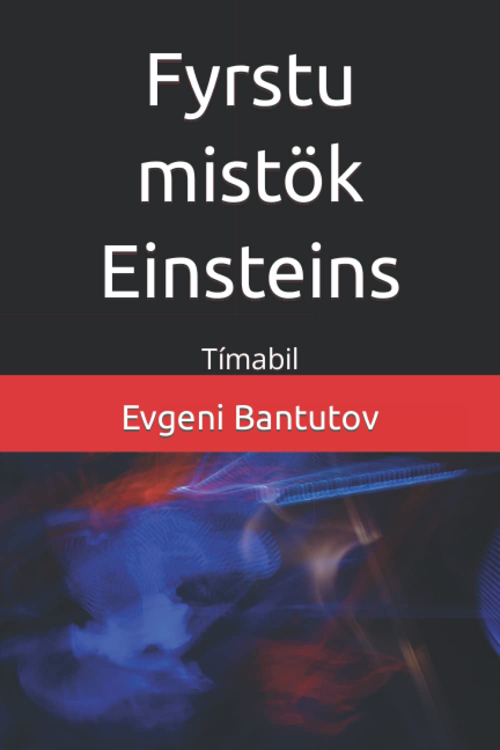 Fyrstu mistk Einsteins: Tmabil
