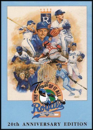 kansas city royals world series - Kansas City Royals: The Thrill of It All (Road to the 1985 World Series Championship, Including Interviews) [Special 20th Anniversary Edition]