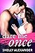 Dare Me Once (Angel Fire Falls Book 1)