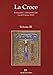 La Croce. Iconografia E Interpretazione (Secoli I-Inizio Xvi). La Croce Nella Liturgia. La Croce Nell'arte E Nella Letteratura Del Medioevo (Vol. 3) - 3