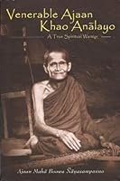 Venerable Ajaan Khao Anālayo: A True Spiritual Warrior 9749496221 Book Cover