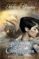 A Love of Conviction 1500147966 Book Cover