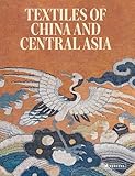 Textiles of China and Central Asia