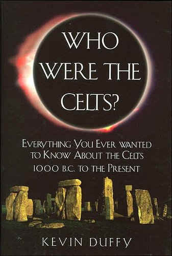 Who Were The Celts? Everything You Ever Wanted ... B000RDII9U Book Cover