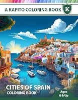 A Kapito Coloring Book: Cities of Spain Coloring Book (Places Series) B0CDNMBHZJ Book Cover