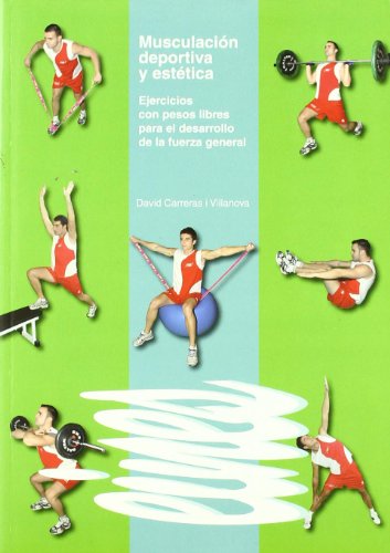 Musculación deportiva y estética.: Ejercicios con pesos libres para el desarrollo de la fuerza general.: 61 (Eines)