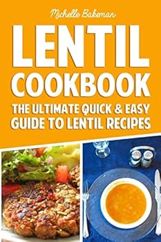 Paperback Lentil Cookbook: The Ultimate Quick & Easy Guide to Lentil Recipes Book