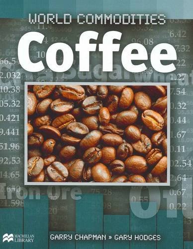 Coffee (World Commodities - Macmillan Library) 1420273159 Book Cover