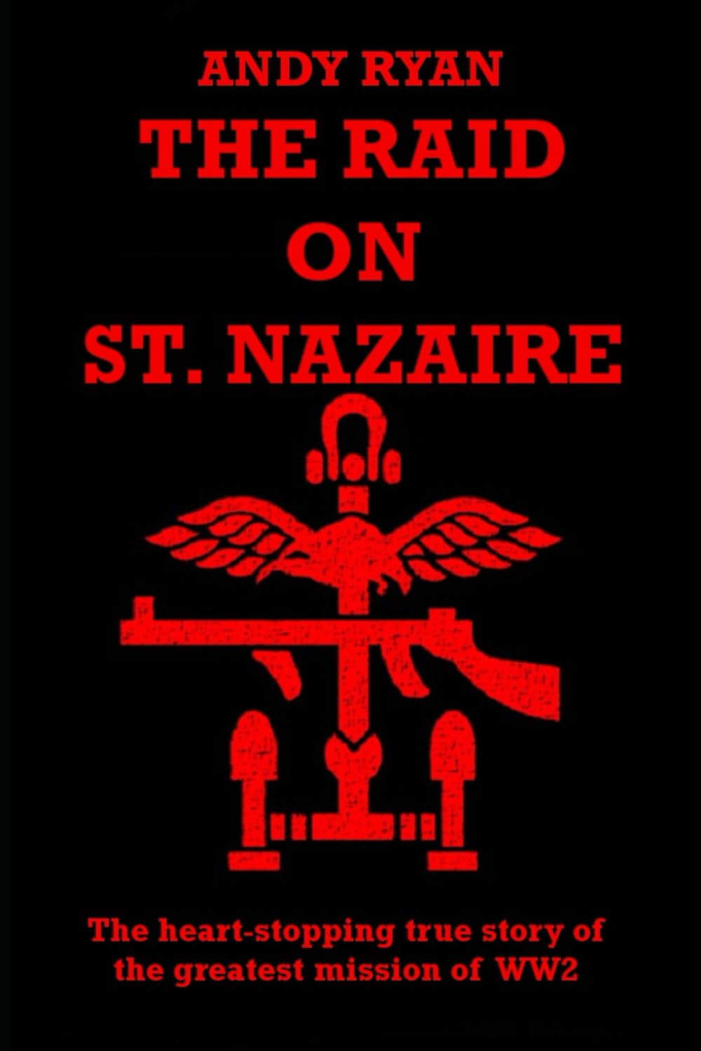 The Raid on St. Nazaire: 3 (They Who Dared)